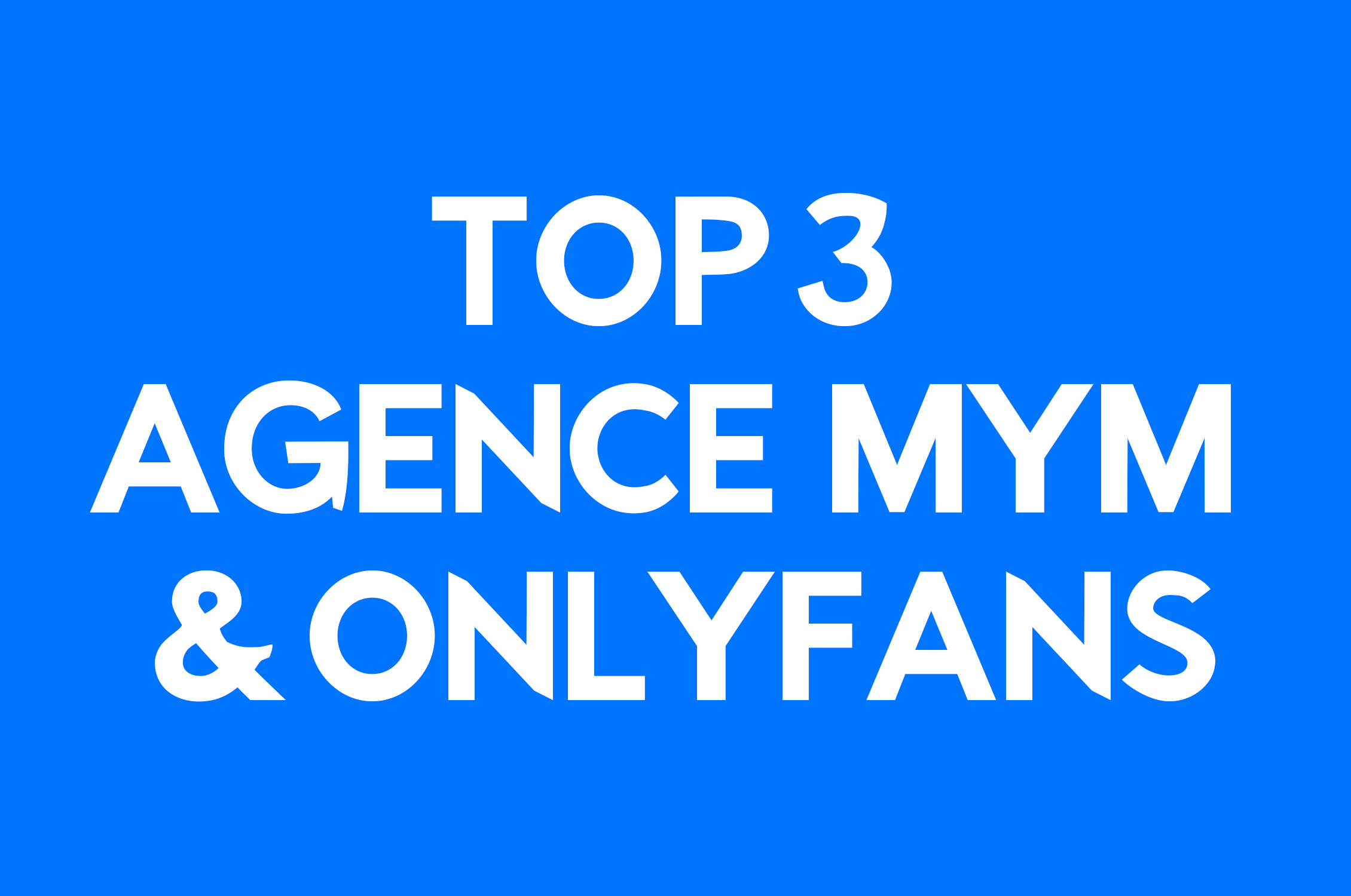 Classifica delle migliori agenzie di modelle Mym e Onlyfans